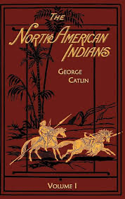 North American Indian, Catlin