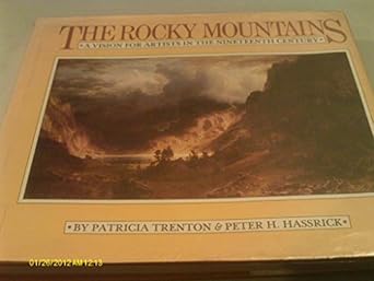 The Rocky Mountains: A Vision for Artists in the Nineteenth Century