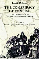 The Conspiracy of Pontiac and the Indian War After the Conquest of Canada V2