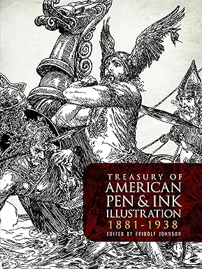 Treasury of American Pen & Ink Illustration 1881-1938 (Dover Fine Art, History of Art)