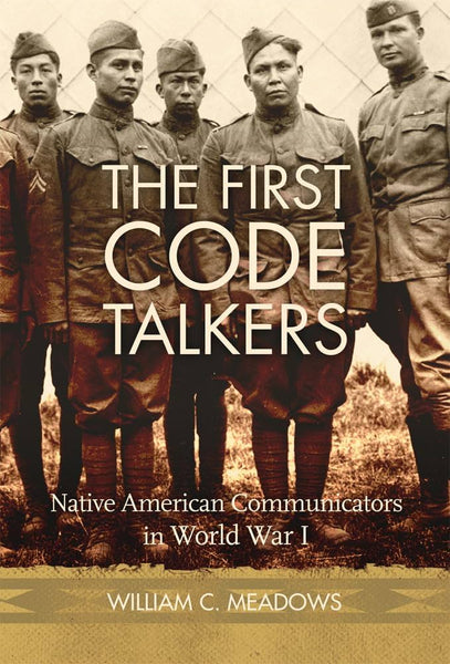 The First Code Talkers: Native American Communicators in WWI