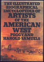 The Illustrated Biographical Encyclopedia of Artists of the American West