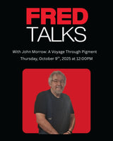 FREDTalks with John Morrow: A Voyage Through Pigment