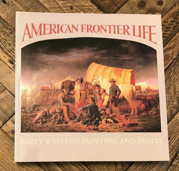 American Frontier Life: Early Western Painting and Prints